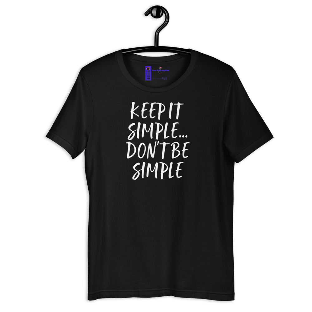 Keep it simple
