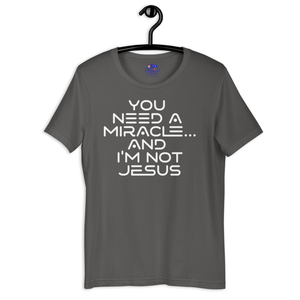You need a miracle