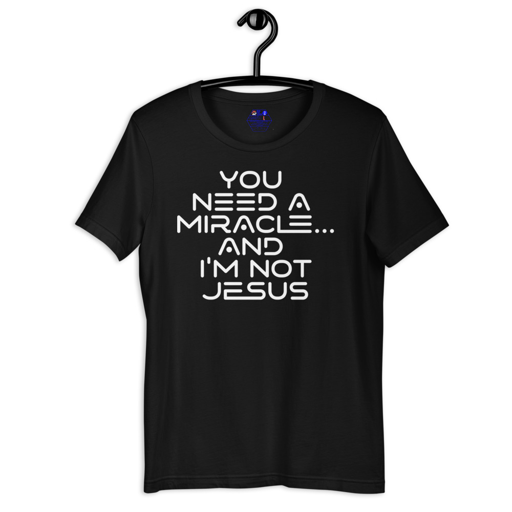 You need a miracle