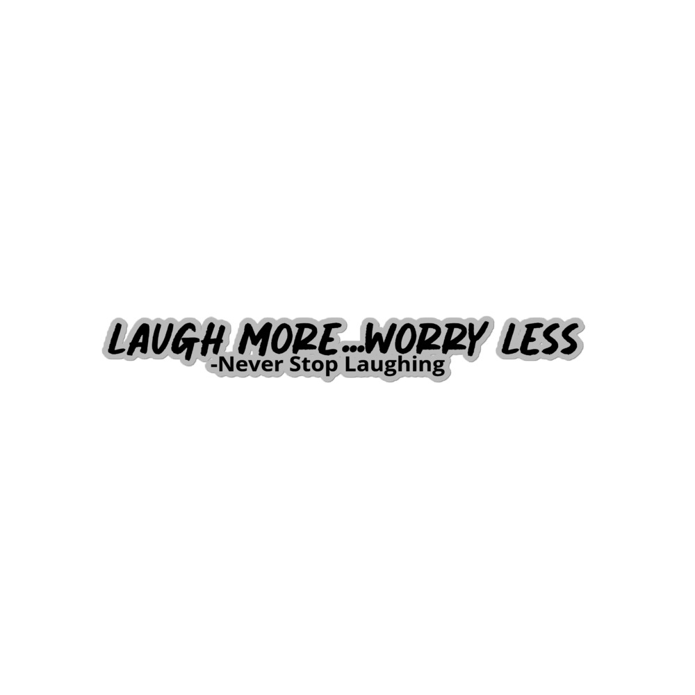 Never Stop Laughing Kiss-Cut Stickers