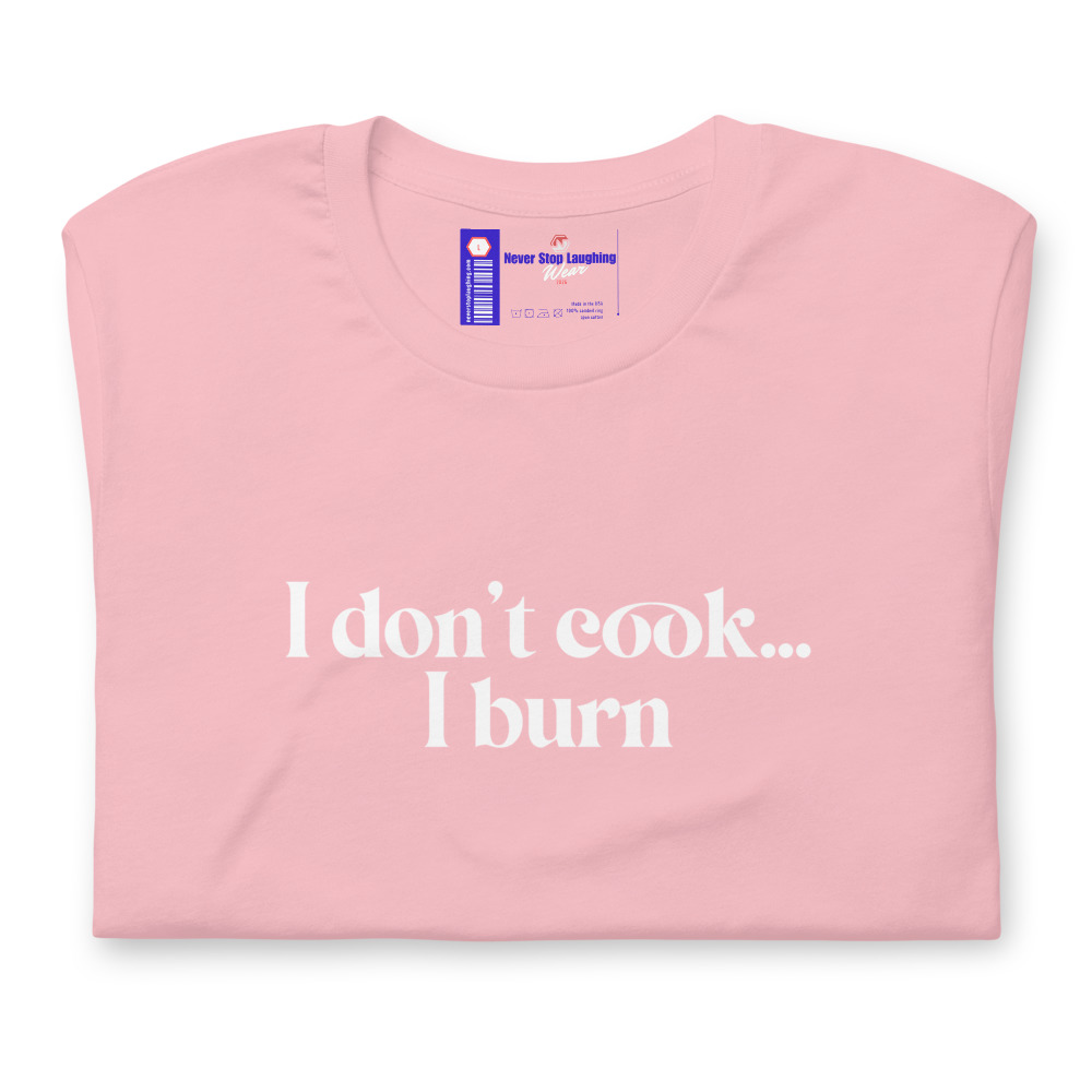 I don't cook